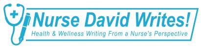 Nurse David Writes!